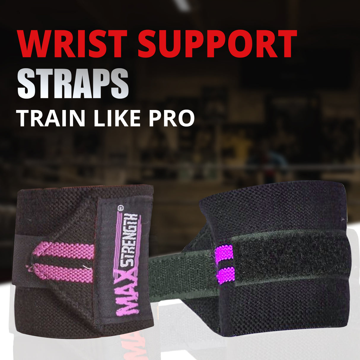 Wrist support straps with 'Max Strength' branding on a blurred background
